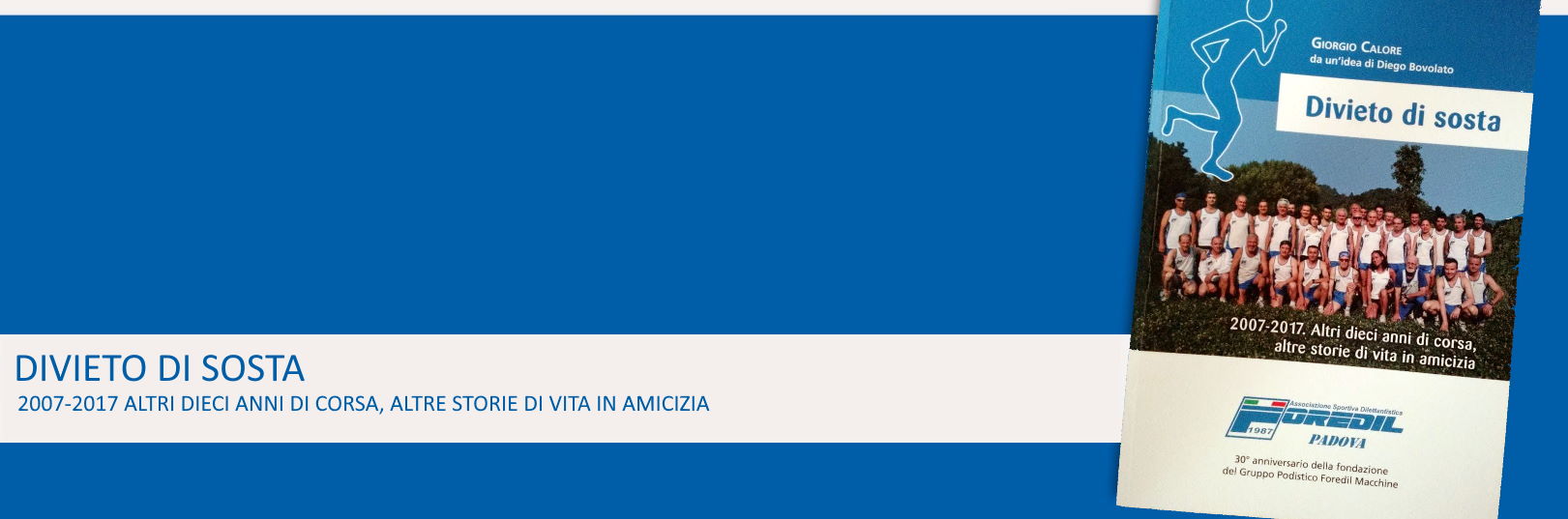 altri 10 anni di storia Foredil 2007-2017